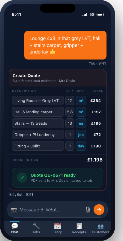 BillyBot chat on a phone: the owner types 'Lounge 4x3 in that grey LVT, hall + stairs carpet, gripper + underlay' and BillyBot returns a priced quote of £1,198 including VAT with five lines: living room LVT, hall and landing carpet, 13 stair treads, gripper and underlay, fitting and uplift